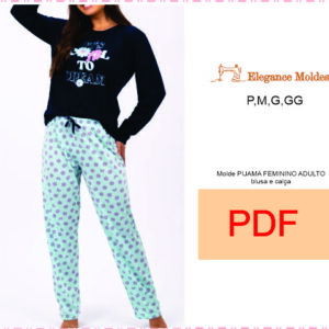 MOLDE PIJAMA FEMININO ADULTO BLUSA E CALÇA PDF tamanho real