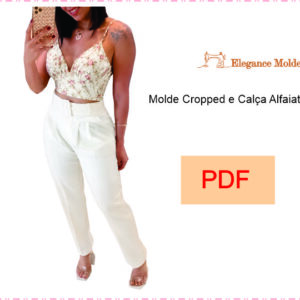 Molde PDF Cropped e Calça em Alfaiataria Feminina P ao GG – Modelagem Digital para Impressão